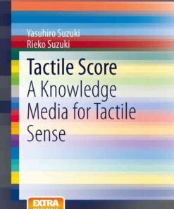 Tactile Score: A Knowledge Media for Tactile Sense eBook