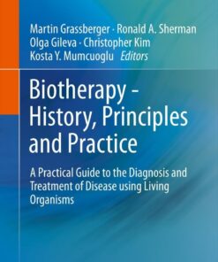 Biotherapy - History, Principles and Practice: A Practical Guide to the Diagnosis and Treatment of Disease using Living Organisms eBook
