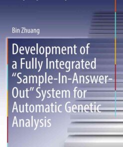Development of a Fully Integrated “Sample-In-Answer-Out” System for Automatic Genetic Analysis eBook