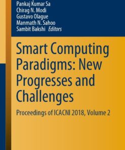 Smart Computing Paradigms: New Progresses and Challenges: Proceedings of ICACNI 2018, Volume 2 eBook