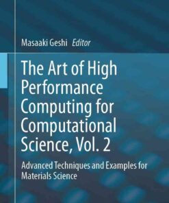 The Art of High Performance Computing for Computational Science, Vol. 2: Advanced Techniques and Examples for Materials Science eBook