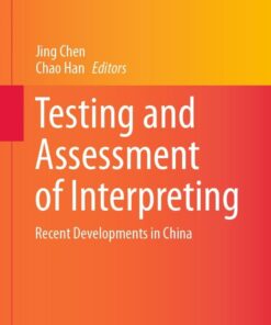 Testing and Assessment of Interpreting: Recent Developments in China eBook