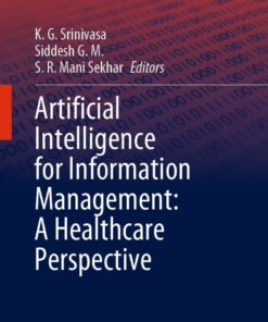 Artificial Intelligence for Information Management: A Healthcare Perspective eBook