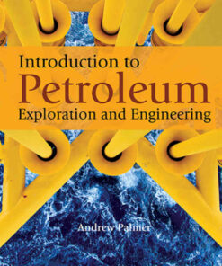 Introduction to Petroleum Exploration and Engineering eBook