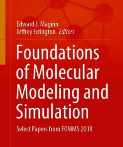 Foundations of Molecular Modeling and Simulation: Select Papers from FOMMS 2018 eBook
