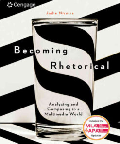 Becoming Rhetorical: Analyzing and Composing in a Multimedia World (w/ MLA9E & APA7E Updates), 1st Edition eBook