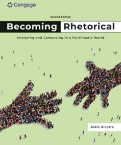 Becoming Rhetorical: Analyzing and Composing in a Multimedia World, 2nd Edition eBook