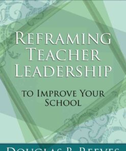 Reframing Teacher Leadership to Improve Your School eBook