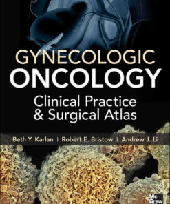 Gynecologic Oncology: Clinical Practice and Surgical Atlas eBook