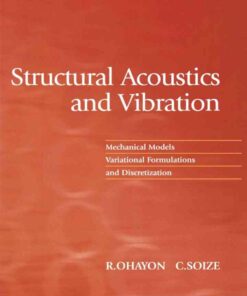 Structural Acoustics and Vibration: Mechanical Models, Variational Formulations and Discretization eBook