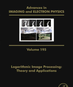 Logarithmic Image Processing: Theory and Applications eBook