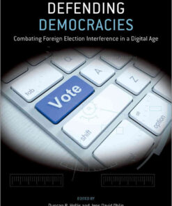 Defending Democracies: Combating Foreign Election Interference in a Digital Age eBook