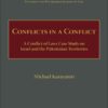 Conflicts in a Conflict: A Conflict of Laws Case Study on Israel and the Palestinian Territories eBook