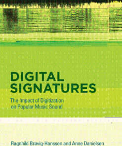 Digital Signatures: The Impact of Digitization on Popular Music Sound eBook