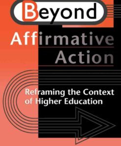 Beyond Affirmative Action: Reframing the Context of Higher Education eBook