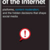 Custodians of the Internet: Platforms, Content Moderation, and the Hidden Decisions That Shape Social Media eBook