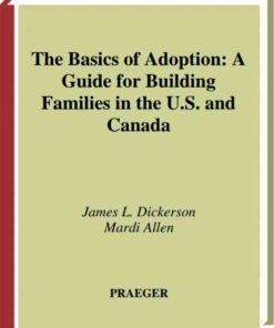 The Basics of Adoption: A Guide for Building Families in the U.S. and Canada eBook
