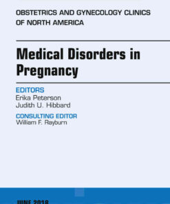 Medical Disorders in Pregnancy, An Issue of Obstetrics and Gynecology Clinics eBook
