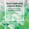 Chronic Complications of Diabetes Mellitus: Current Outlook and Novel Pathophysiological Insights eBook