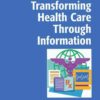 Transforming Health Care Through Information eBook