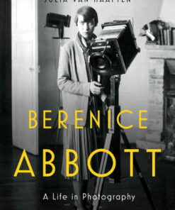 Berenice Abbott: A Life in Photography eBook