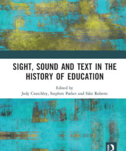 Sight, Sound and Text in the History of Education eBook