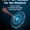 HIT or Miss for the Student: Lessons Learned from Health Information Technology Projects eBook