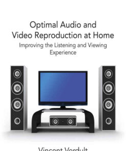 Optimal Audio and Video Reproduction at Home: Improving the Listening and Viewing Experience eBook