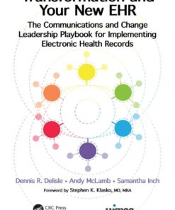 Transformation and Your New EHR: The Communications and Change Leadership Playbook for Implementing Electronic Health Records eBook