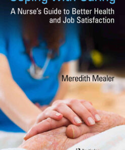 Coping with Caring: A Nurse's Guide to Better Health and Job Satisfaction eBook