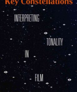 Key Constellations: Interpreting Tonality in Film eBook