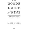 The Goode Guide to Wine: A Manifesto of Sorts eBook