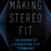 Making Stereo Fit: The History of a Disquieting Film Technology eBook