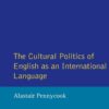The Cultural Politics of English as an International Language eBook
