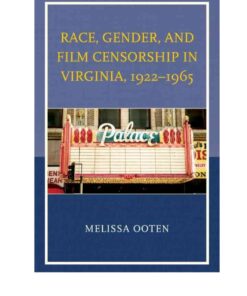 Race, Gender, and Film Censorship in Virginia, 1922–1965 eBook