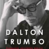 Dalton Trumbo: Blacklisted Hollywood Radical eBook