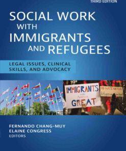 Social Work With Immigrants and Refugees: Legal Issues, Clinical Skills, and Advocacy eBook