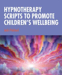Hypnotherapy Scripts to Promote Children's Wellbeing eBook