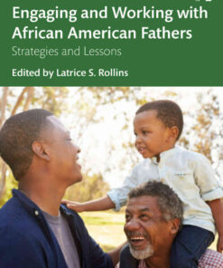 Engaging and Working with African American Fathers: Strategies and Lessons Learned eBook