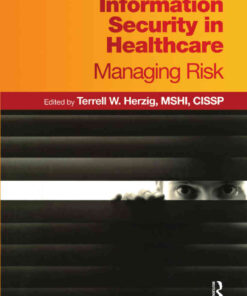 Information Security in Healthcare: Managing Risk eBook