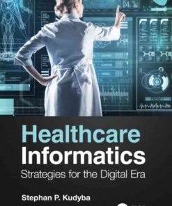 Healthcare Informatics: Strategies for the Digital Era eBook