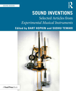 Sound Inventions: Selected Articles from Experimental Musical Instruments eBook