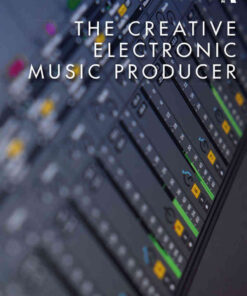 The Creative Electronic Music Producer eBook