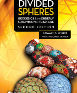 Divided Spheres: Geodesics and the Orderly Subdivision of the Sphere eBook