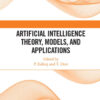 Artificial Intelligence Theory, Models, and Applications eBook