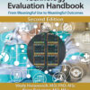 Health Information Technology Evaluation Handbook: From Meaningful Use to Meaningful Outcomes eBook