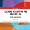 Teaching Migration and Asylum Law: Theory and Practice eBook