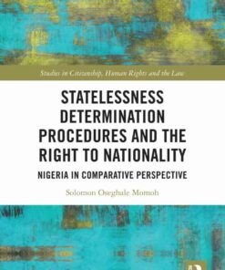 Statelessness Determination Procedures and the Right to Nationality: Nigeria in Comparative Perspective eBook