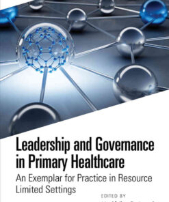 Leadership and Governance in Primary Healthcare: An Exemplar for Practice in Resource Limited Settings eBook