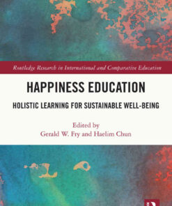 Happiness Education: Holistic Learning for Sustainable Well-Being eBook